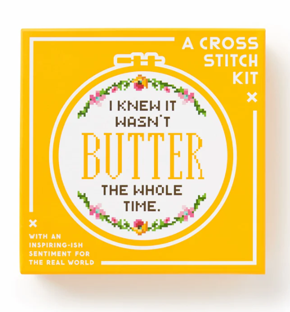 I Knew It Wasn't Butter - Cross Stitch Kit