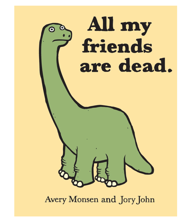 All My Friends Are Dead
