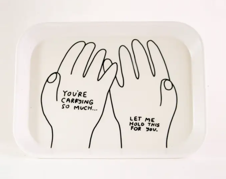 Let Me Carry This For You Tray