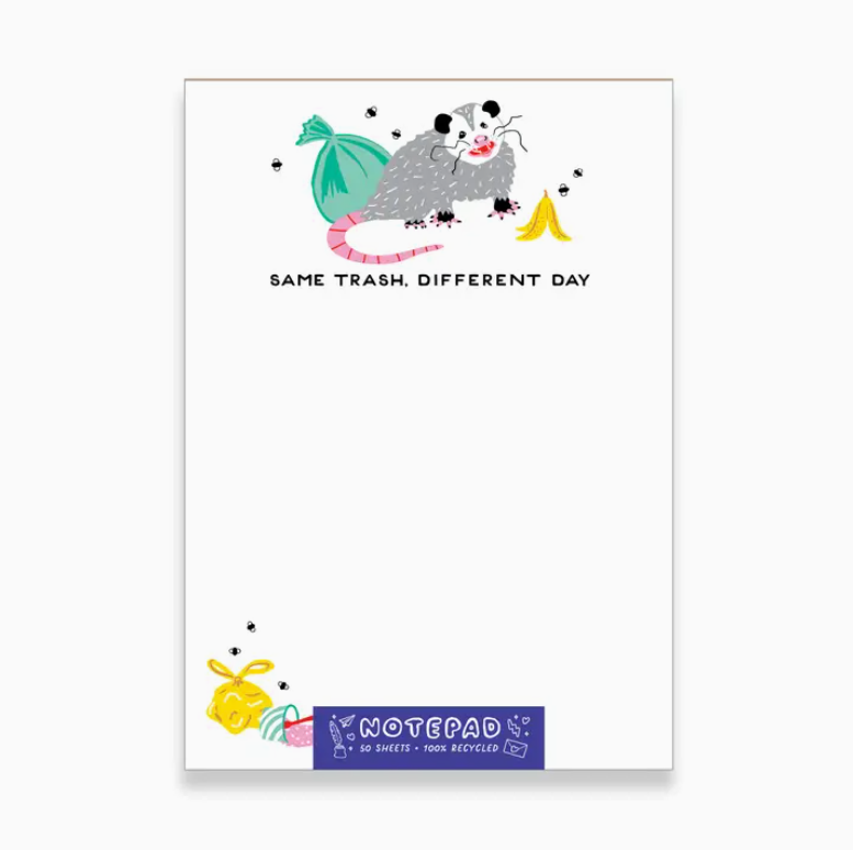 Same Trash, Different Day Notepad