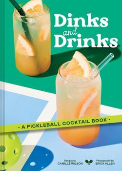 Dinks and Drinks Pickleball Cocktail Book