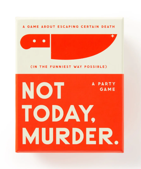 Not Today Murder Game