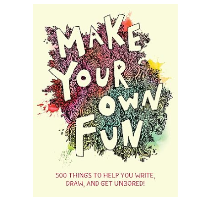 Make Your Own Fun