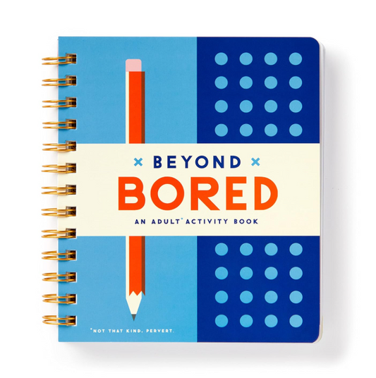 Beyond Bored: Adult Activity Book