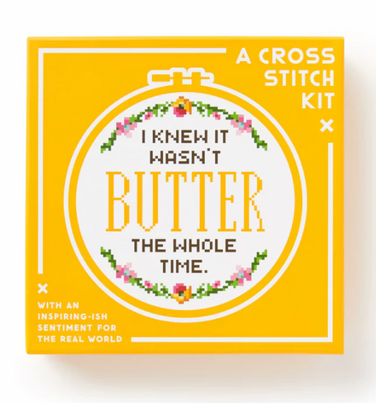 I Knew It Wasn't Butter - Cross Stitch Kit