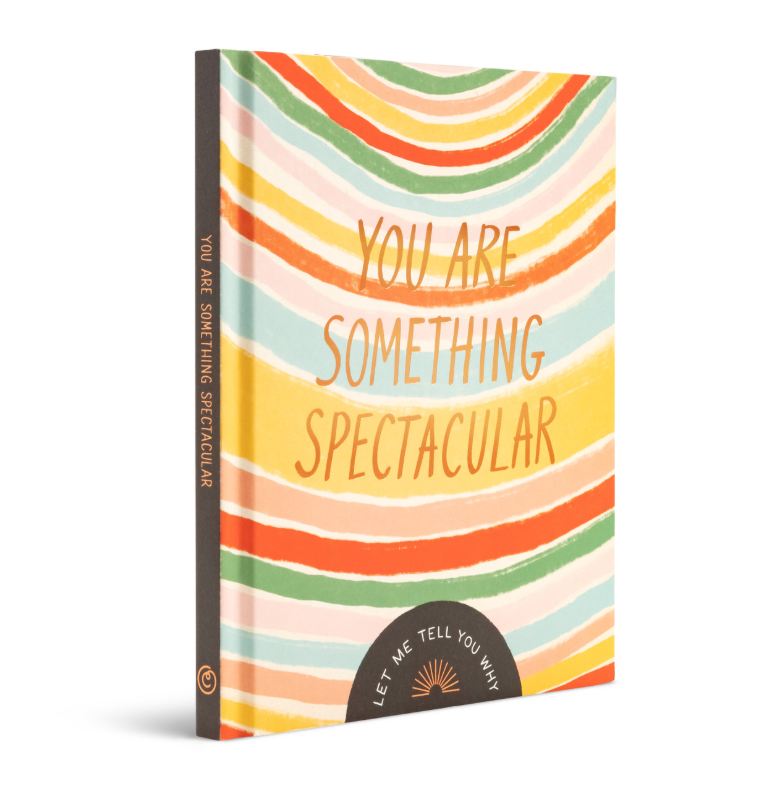 You Are Something Spectacular Journal